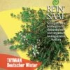 Thymian, Deutscher Winter | BIO Thymiansamen Von Reinsaat 1 Thymian, Deutscher Winter | BIO Thymiansamen Von Reinsaat -Compo Verkäufe 535899 BIO Thymian deutscher Winter Kr33 rs 0